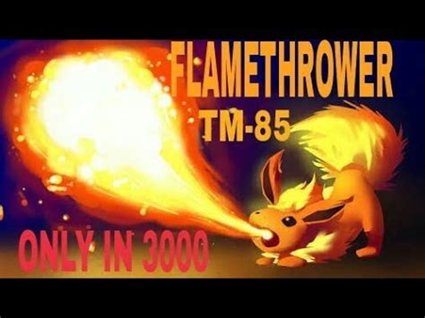 pokemon fire red tm flamethrower  This move should be taught to Growlithe at level 49
